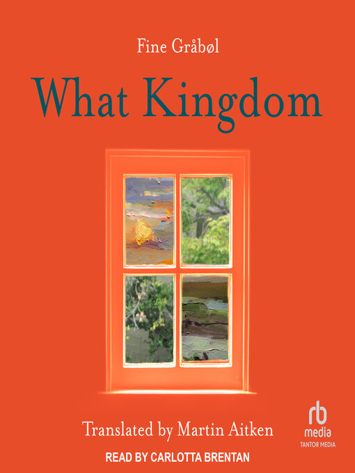 Title details for What Kingdom by Fine Gråbøl - Available